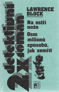 Na ostří nože ; Osm milionů způsobů, jak zemřít