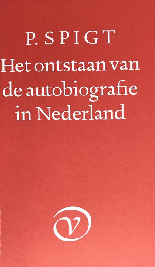Het ontstaan van de autobiografie in Nederland