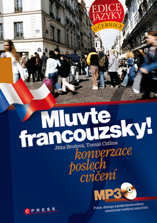 Mluvte francouzsky!: konverzace, poslech, cvičení