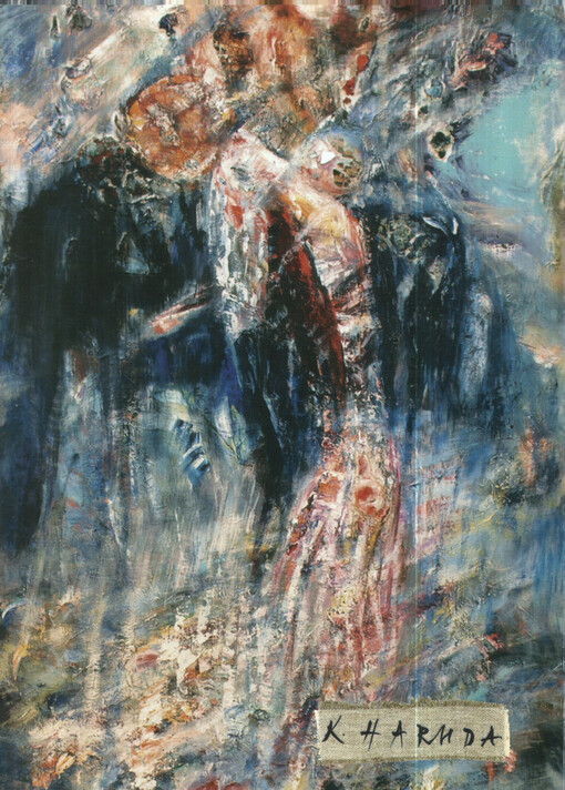 Karel Haruda : rapsodická cesta k malbě