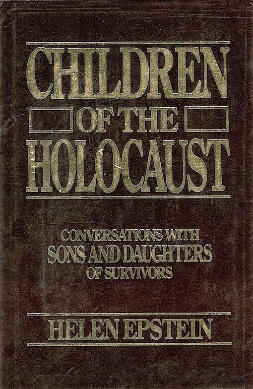 Children of the Holocaust: Conversations with Sons and Daughters of Survivors
