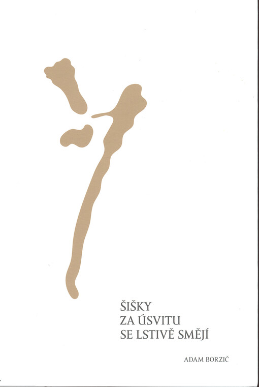 Šišky za úsvitu se lstivě smějí