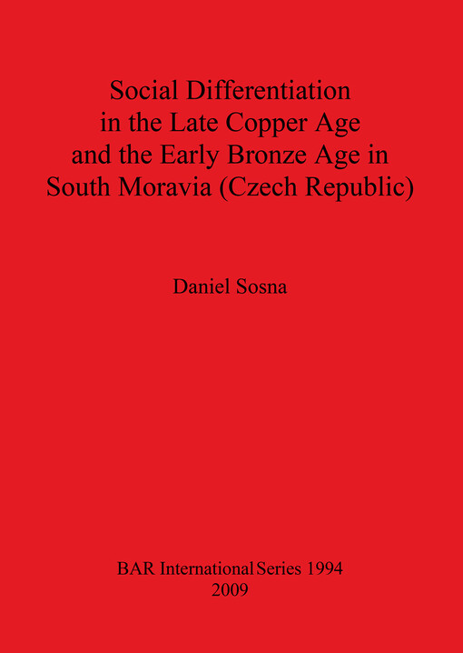 Social differentiation in the Late Copper Age and Early Bronze Age in South Moravia (Czech Republic)