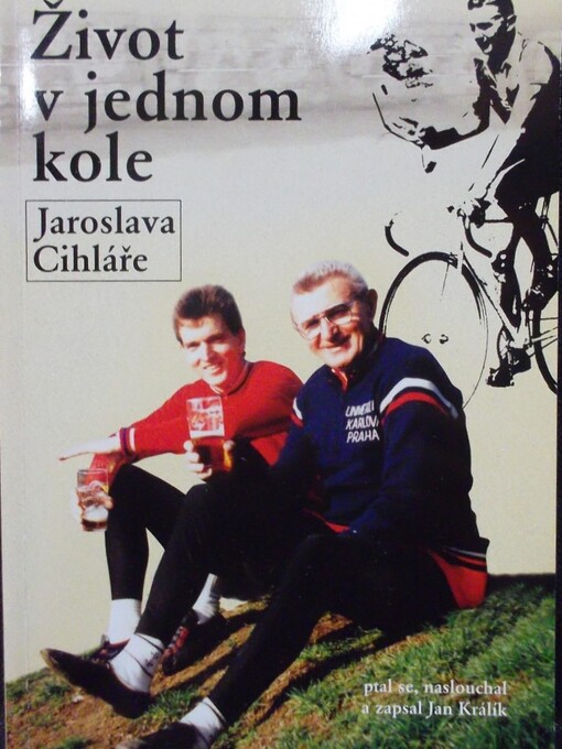 Život v jednom kole Jaroslava Cihláře