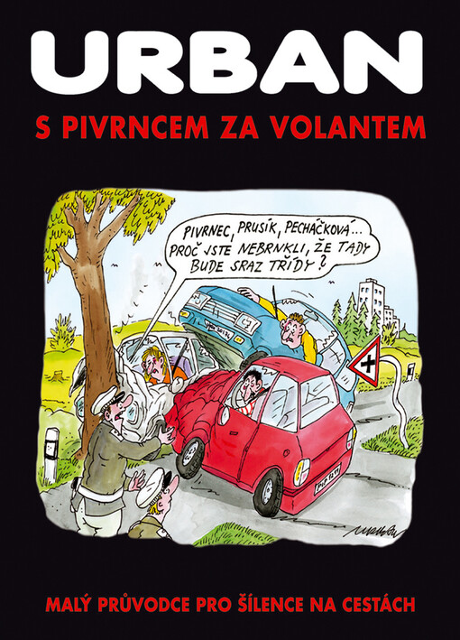 S Pivrncem za volantem : [malý průvodce pro šílence na cestách]