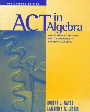 Applications, Concepts and Technology in Algebra