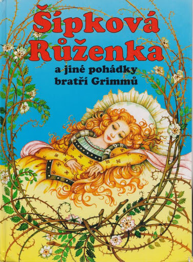 Šípková Růženka a jiné pohádky bratří Grimmů