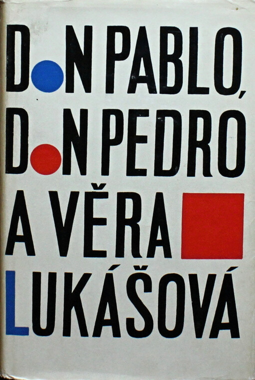 Don Pablo, don Pedro a Věra Lukášová