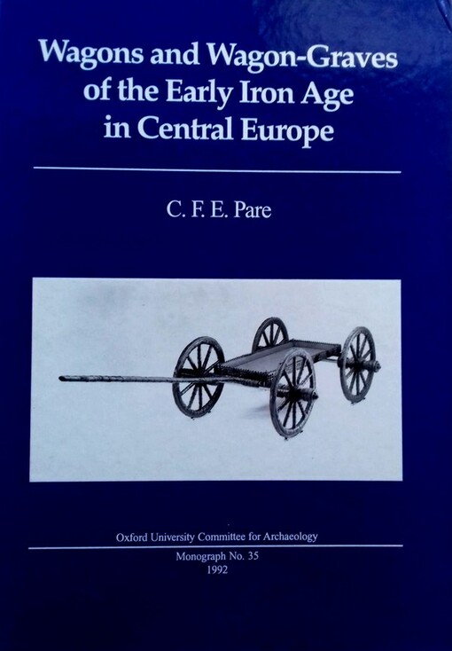 Wagons and wagon-graves of the Early Iron Age in Central Europe