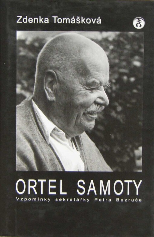 Ortel samoty: vzpomínky sekretářky Petra Bezruče