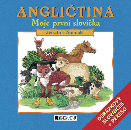 Angličtina : moje první slovíčka. Zvířata - animals