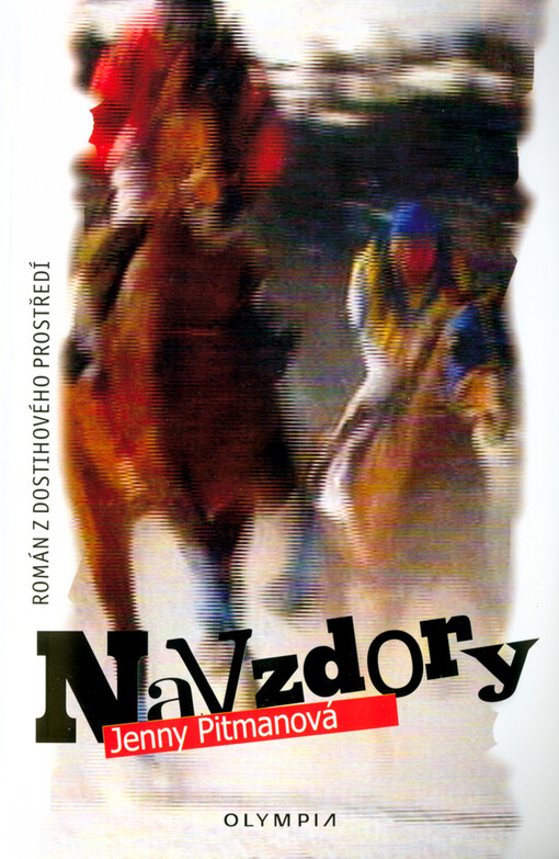 Navzdory: román z dostihového prostředí