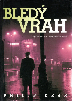 Bledý vrah : (druhá část volné trilogie Temný Berlín)