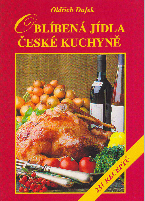 Oblíbená jídla české kuchyně : 231 receptů