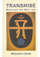 Transmise : meditace pro Nový věk  (odkaz v elektronickém katalogu)