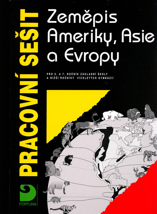 Zeměpis Ameriky, Asie a Evropy : pro 6. a 7. ročník základní školy a nižší ročníky víceletých gymnázií : pracovní sešit