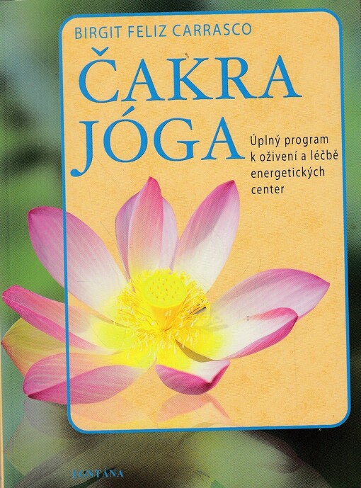 Čakra jóga : úplný program k oživení a léčbě energetických center