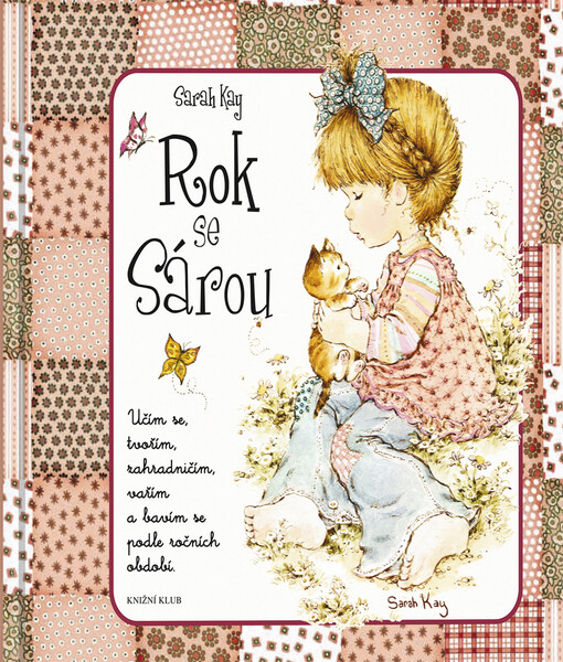 Rok se Sárou: učím se, tvořím, zahradničím, vařím a bavím se podle ročních období