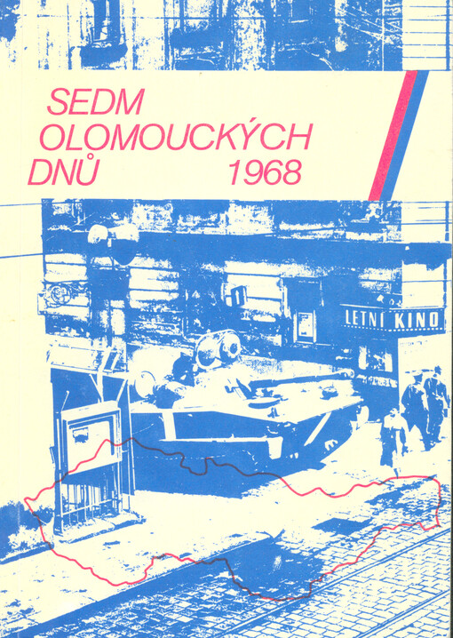 Sedm olomouckých dnů : 21.-27. srpna 1968 : sborník dokumentů