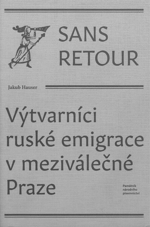 Sans retour : výtvarníci ruské emigrace v meziválečné Praze