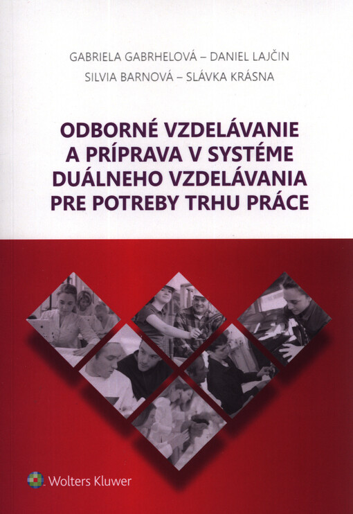 Odborné vzdelávanie a príprava v systéme duálneho vzdelávania pre potreby trhu práce
