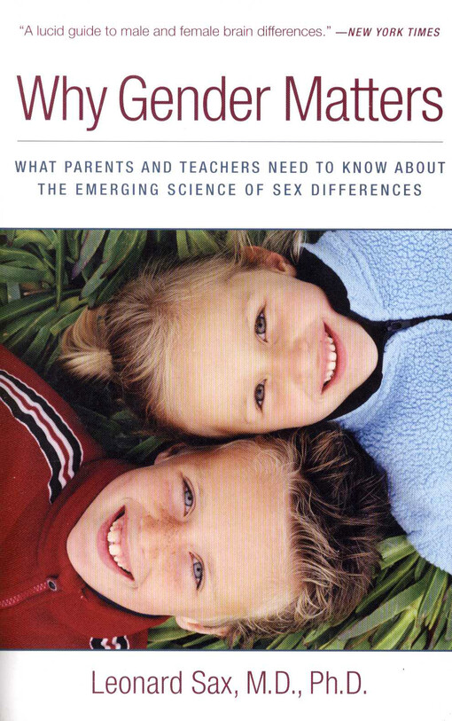 Why gender matters : what parents and teachers need to know about the emerging science of sex difference