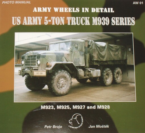 US Army 5-ton truck M939 series : M923, M925, M927 and M928 : photo manual