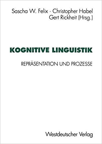 Kognitive Linguistik: Reprasentation und Prozesse (Psycholinguistische Studien) (German Edition)