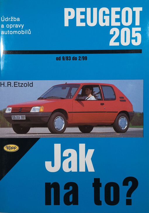 Údržba a opravy automobilů Peugeot 205 : zážehové motory, vznětové motory