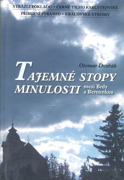 Tajemné stopy minulosti: mezi Brdy a Berounkou