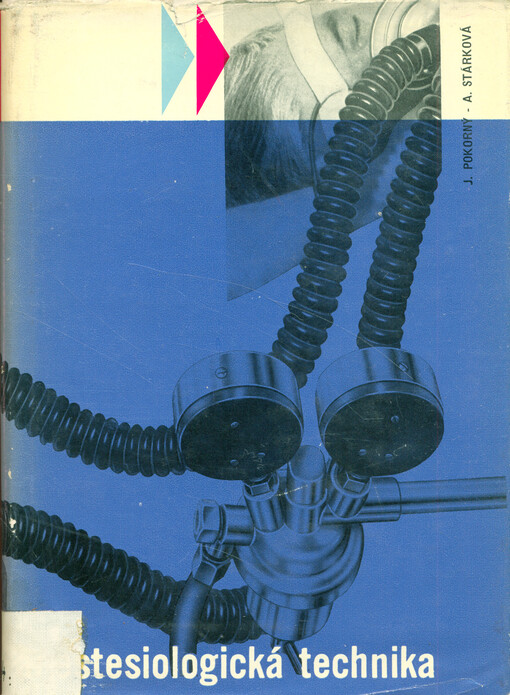Anestesiologická technika : Příručka k dopln. zákl. anestesiologického vzdělání lékařů i sester 