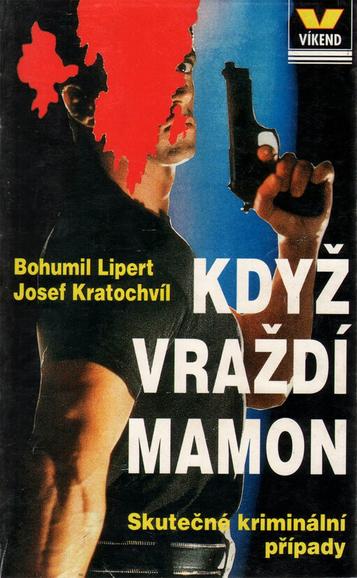 Když vraždí mamon: skutečné kriminální případy