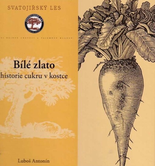 Bílé zlato : historie cukru v kostce