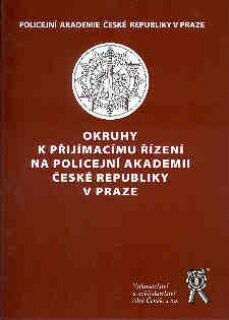 Okruhy k přijímacímu řízení na Policejní akademii České republiky v Praze
