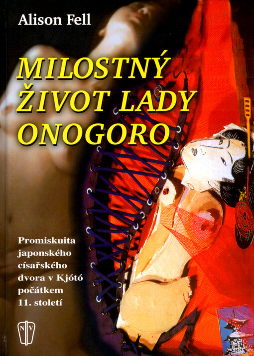 Milostný život lady Onogoro: promiskuita japonského císařského dvora v Kjótó počátkem 11. století