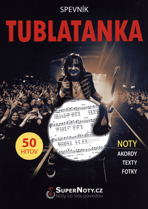 Spevník Tublatanka : 50 hitov : noty, akordy, texty, fotky