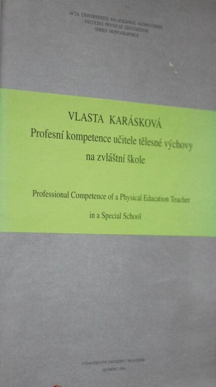 Profesní kompetence učitele tělesné výchovy na zvláštní škole = Professional competence of a physical education teacher in a special school