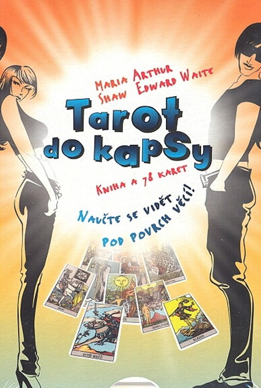 Tarot do kapsy : naučte se vidět pod povrch věcí