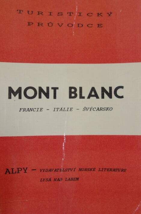 Mont Blanc: Francie - Itálie - Švýcarsko