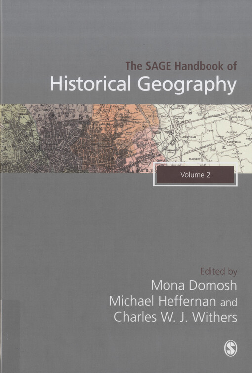 The SAGE handbook of historical geography. Volume 2