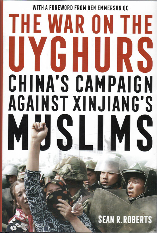 The war on the Uyghurs : China's campaign against Xinjiang's Muslims