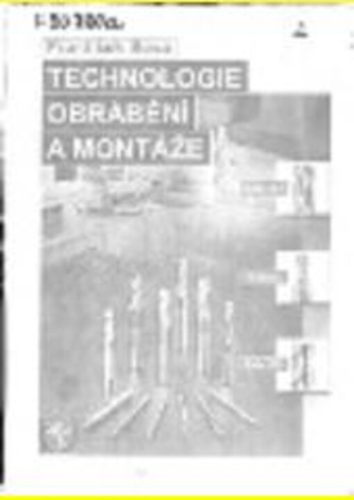 Technologie obrábění a montáže