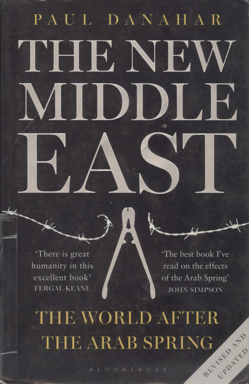 The new Middle East : the world after the Arab spring