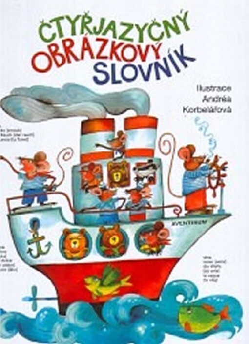 Čtyřjazyčný obrázkový slovník : čeština, angličtina, němčina, francouzština