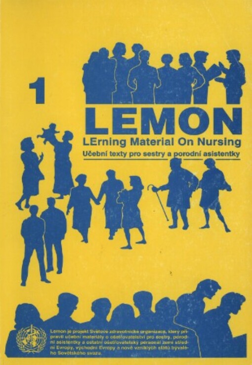 LEMON 1: učební texty pro sestry a porodní asistentky : ošetřovatelský proces : klinická ošetřovatelská praxe : glosář