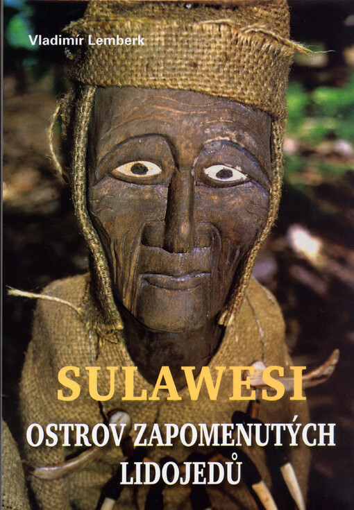 Ostrov zapomenutých lidojedů : Sulawesi