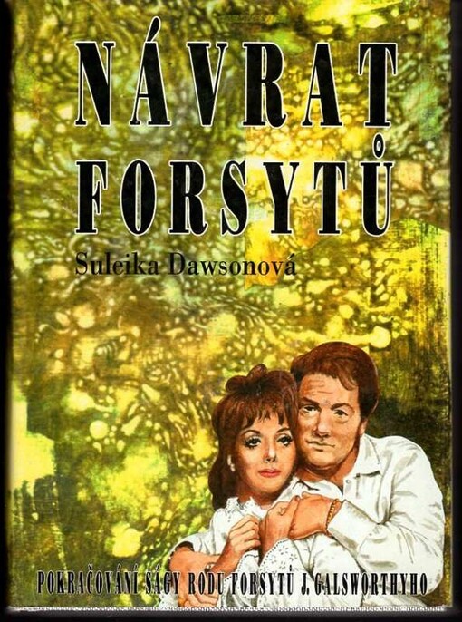 Návrat Forsytů : pokračování Ságy rodu Forsytů J. Galsworthyho