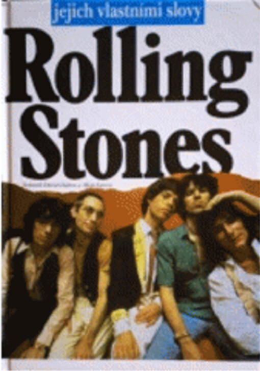 Rolling Stones jejich vlastními slovy