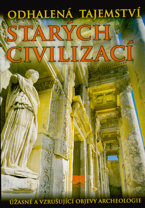 Odhalená tajemství starých civilizací