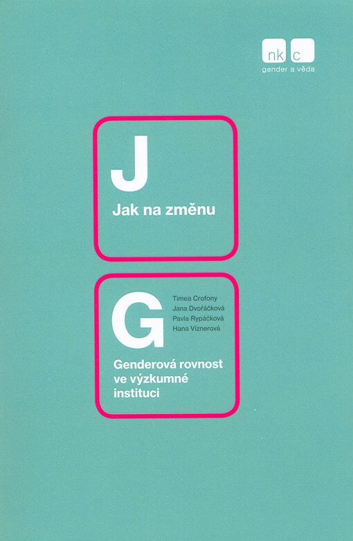 Jak na změnu : genderová rovnost ve výzkumné instituci